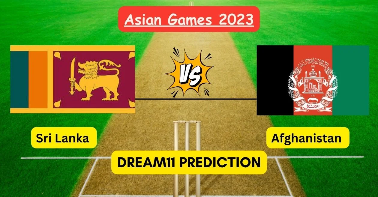 SL vs AFG Dream11 Prediction, Playing XI, Fantasy Cricket Tips, Pitch Report & Injury Updates for Asian Games Cricket, Quarter Final 3