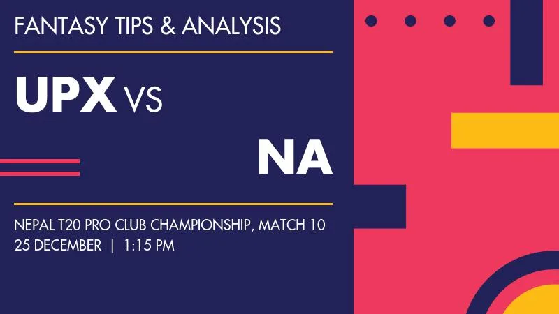 UPX vs NA Dream11 Prediction, Fantasy Cricket Tips, Playing XI, Pitch Report, & Injury Updates for Nepal Pro T20 Championship 2023, Match 10