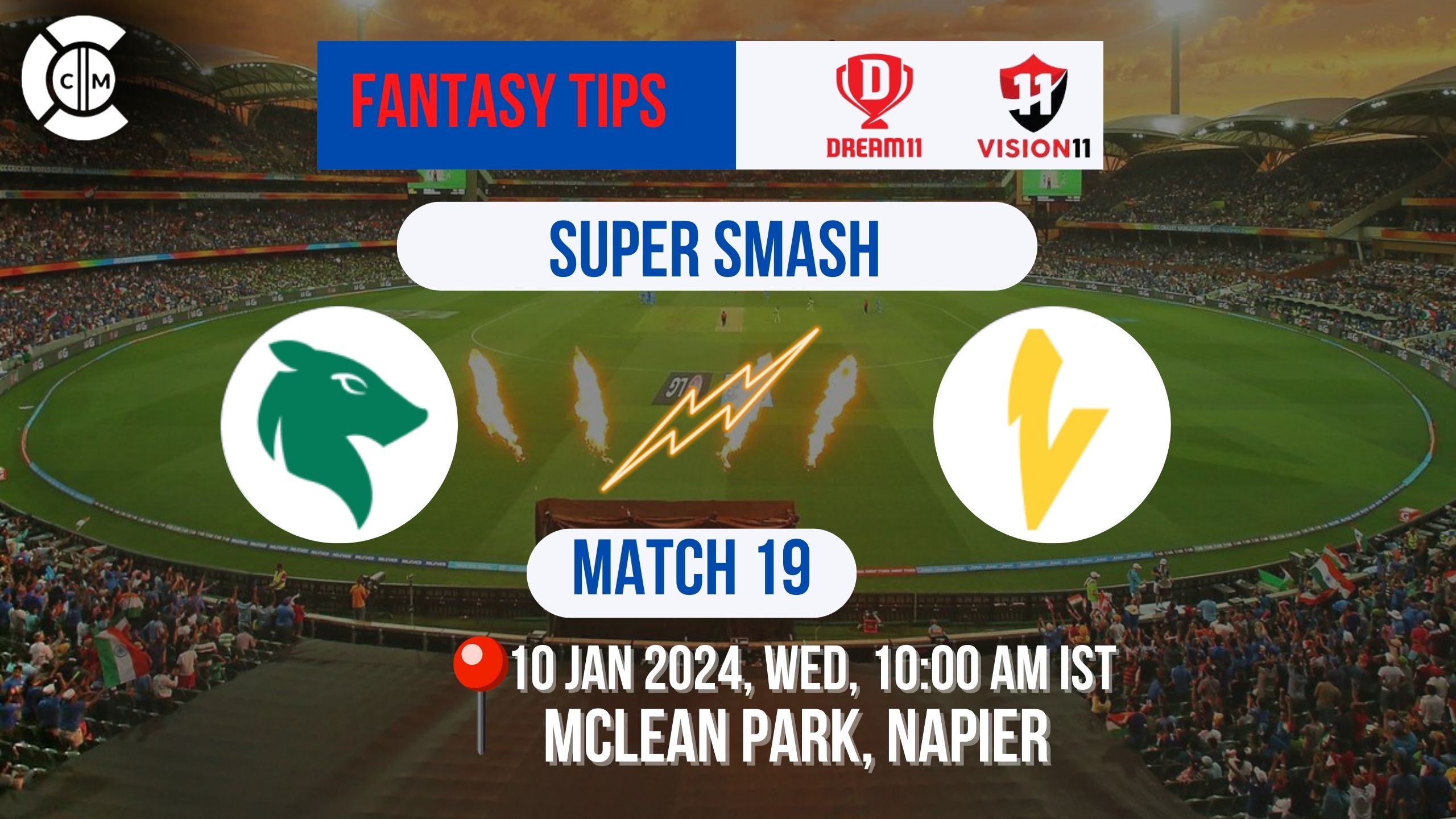 CS vs OV Dream11 Prediction, Fantasy Cricket Tips, Playing XI, Pitch Report, & Injury Updates for Super Smash, Match 19