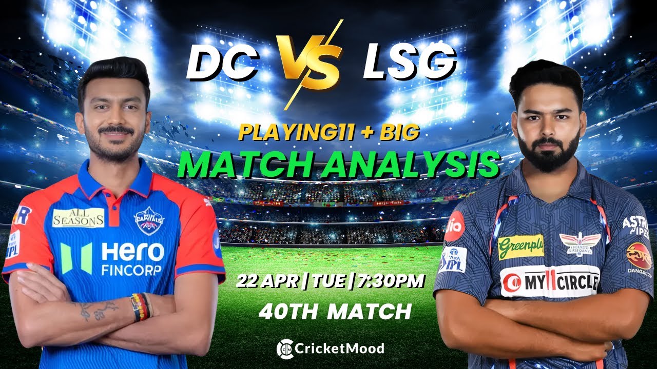 LSG vs DC – Match 40 Preview | IPL 2025 | Playing 11 + Winner Prediction | Ekana Cricket Stadium