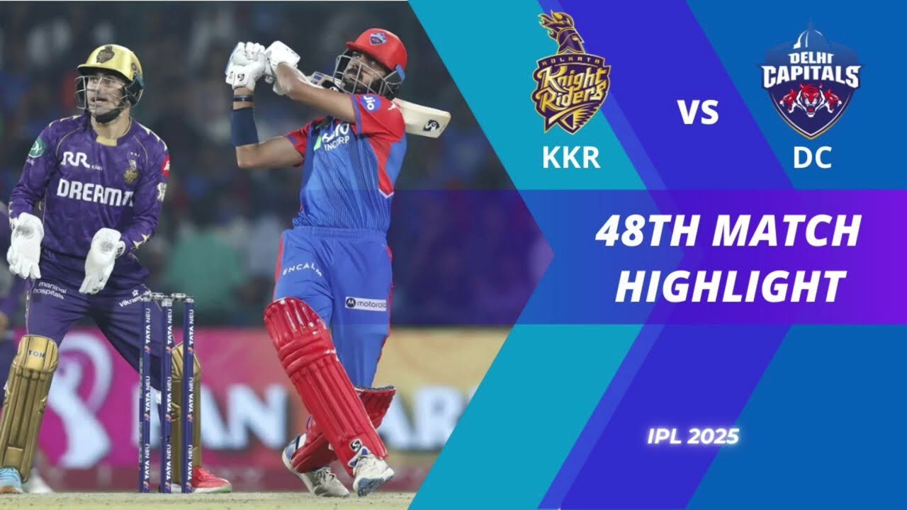 DC vs KKR IPL 2025 Highlights: Kolkata vs Delhi Highlights | Today Match Highlights